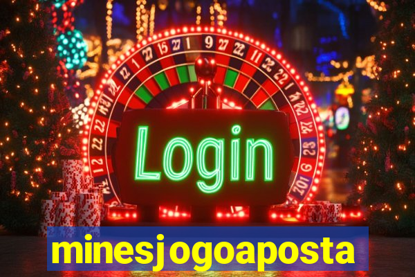 minesjogoaposta