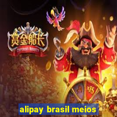 alipay brasil meios