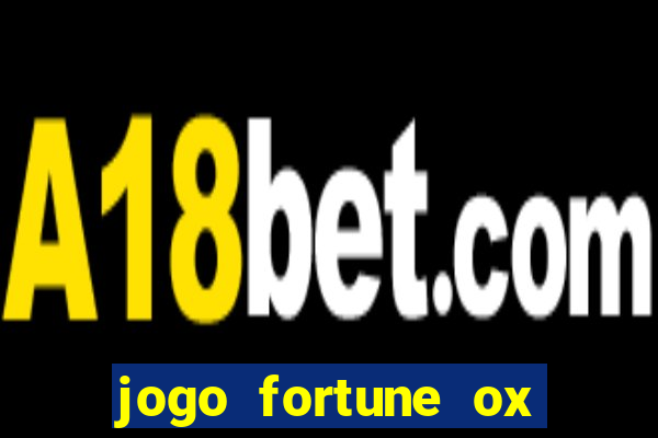 jogo fortune ox demo grátis