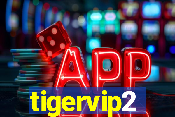 tigervip2