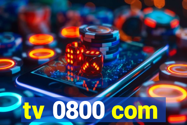 tv 0800 com