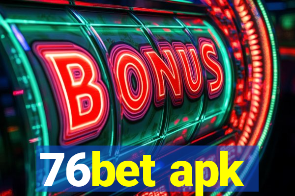 76bet apk
