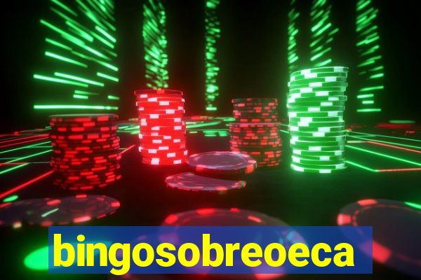 bingosobreoeca