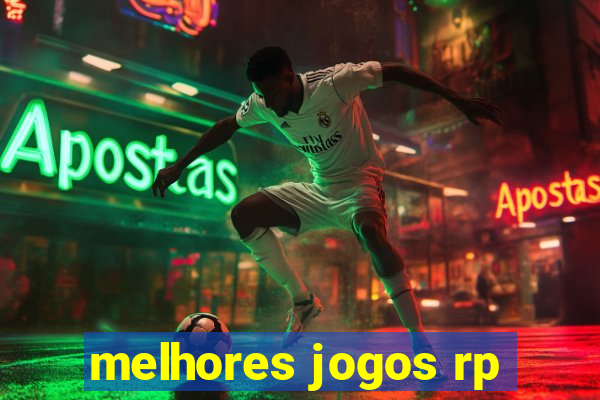 melhores jogos rp