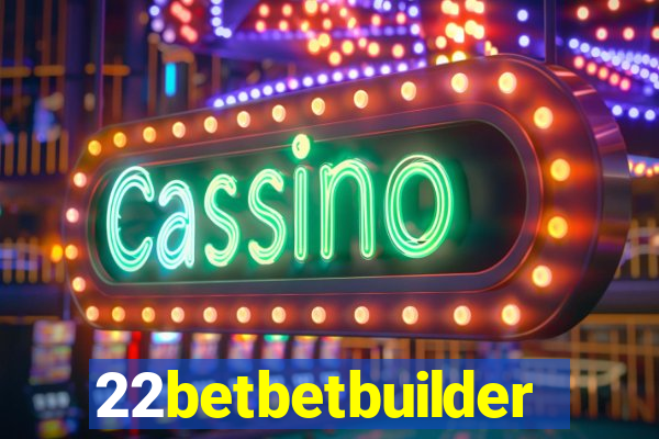 22betbetbuilder