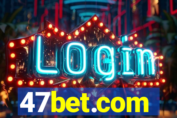 47bet.com