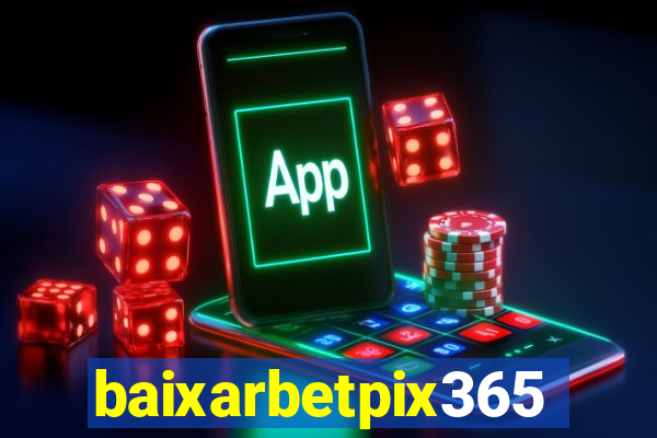 baixarbetpix365
