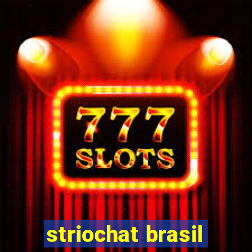 striochat brasil