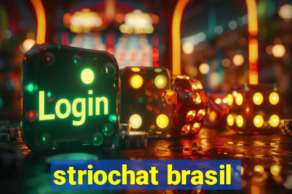 striochat brasil