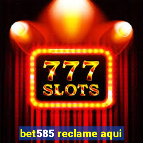 bet585 reclame aqui