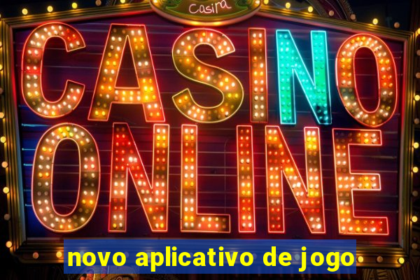 novo aplicativo de jogo