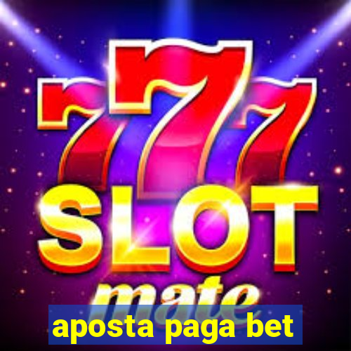 aposta paga bet
