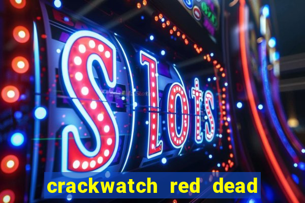 crackwatch red dead redemption 2