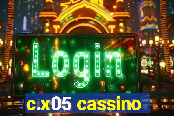 c.x05 cassino