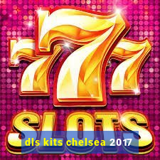 dls kits chelsea 2017