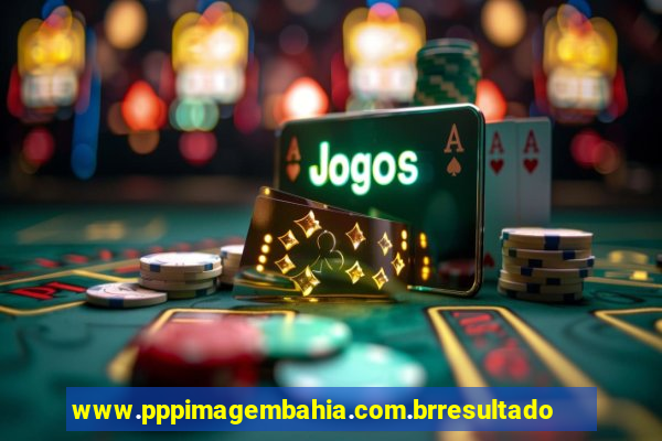 www.pppimagembahia.com.brresultado de exame