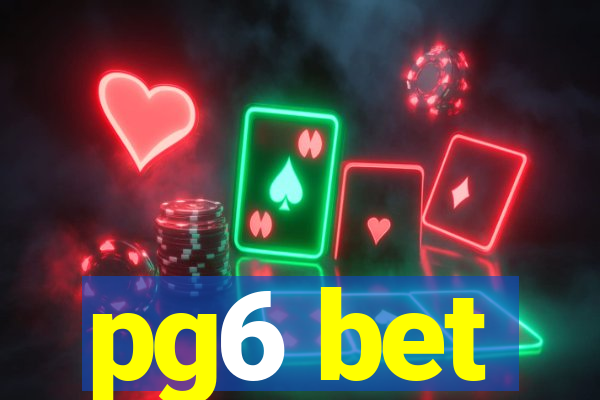 pg6 bet