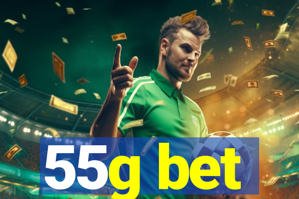55g bet