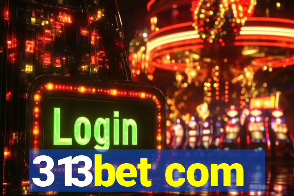 313bet com