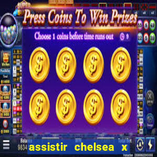 assistir chelsea x arsenal futemax