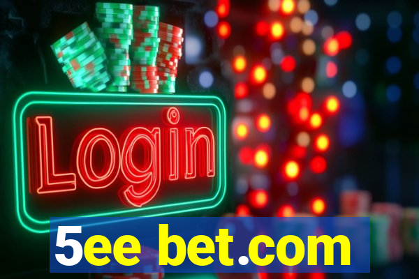 5ee bet.com