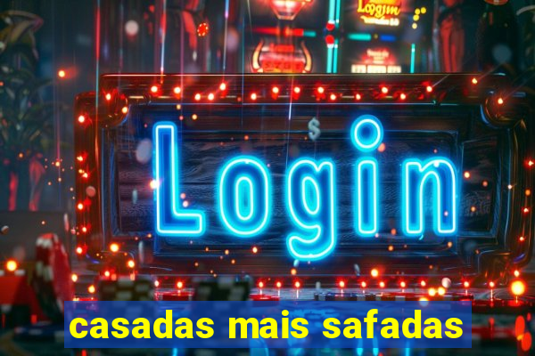 casadas mais safadas
