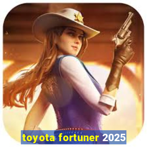 toyota fortuner 2025