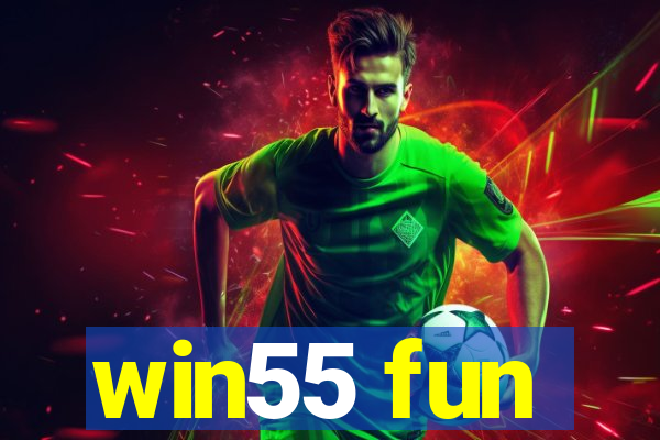 win55 fun