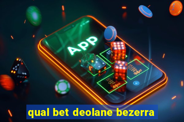 qual bet deolane bezerra