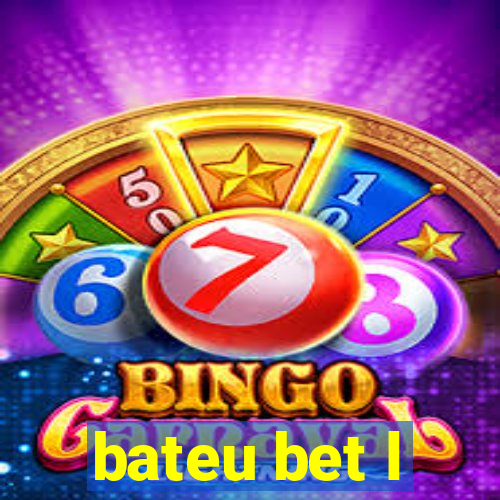 bateu bet l