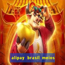 alipay brasil meios de pagamento ltda