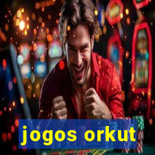 jogos orkut