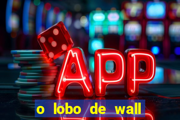 o lobo de wall street gratis