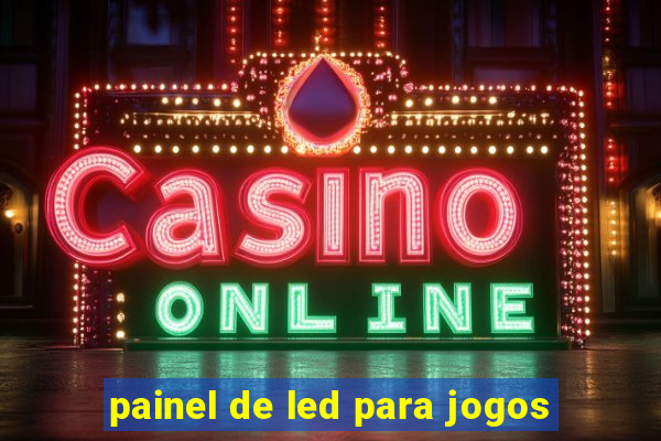 painel de led para jogos