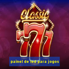 painel de led para jogos