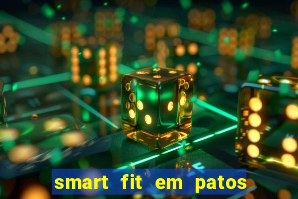 smart fit em patos de minas