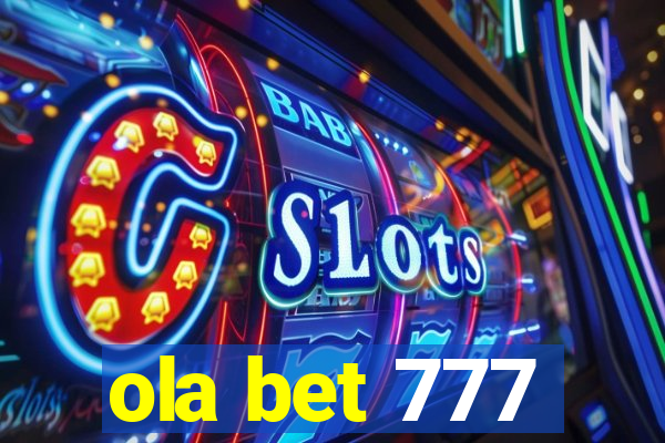 ola bet 777