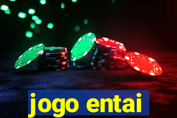 jogo entai