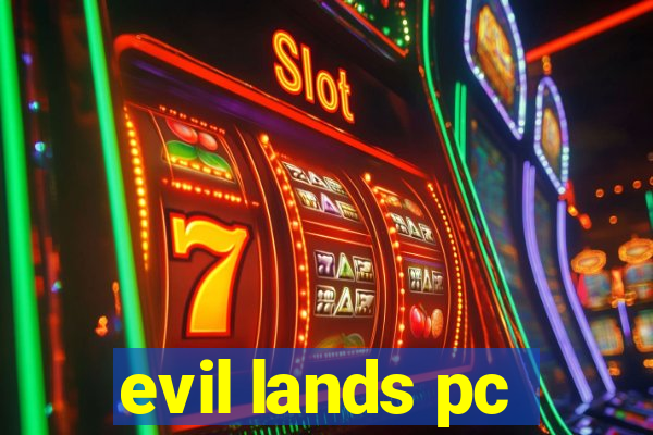 evil lands pc