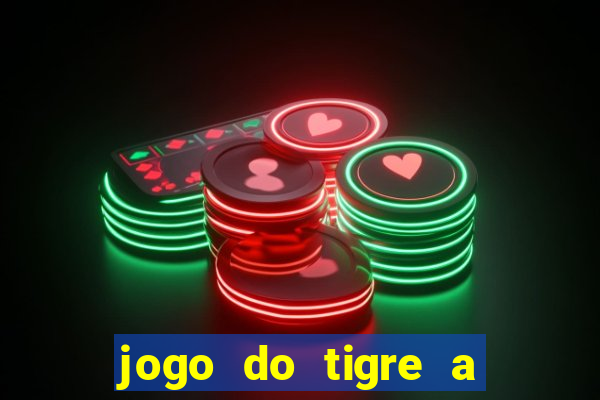 jogo do tigre a partir de 1 real