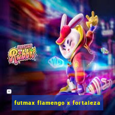 futmax flamengo x fortaleza