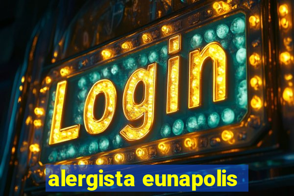 alergista eunapolis