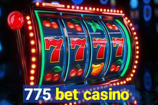 775 bet casino