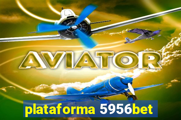 plataforma 5956bet