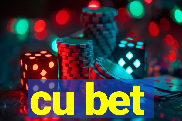 cu bet