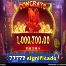 77777 significado
