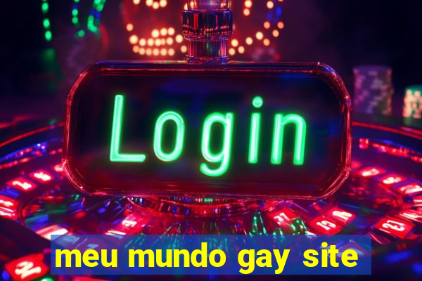meu mundo gay site