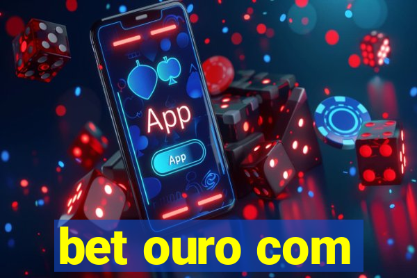 bet ouro com