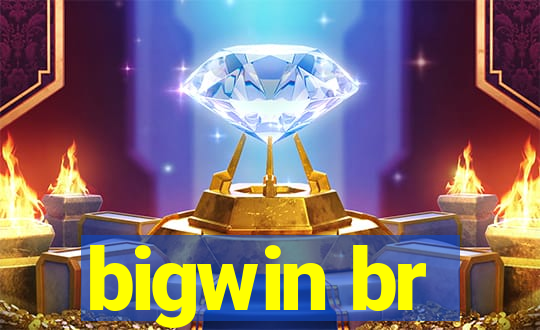 bigwin br