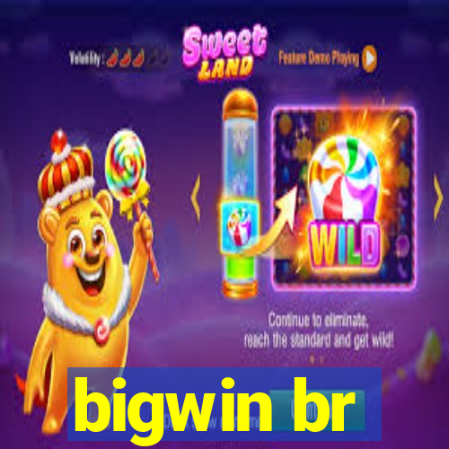 bigwin br